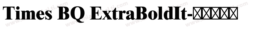 Times BQ ExtraBoldIt字体转换